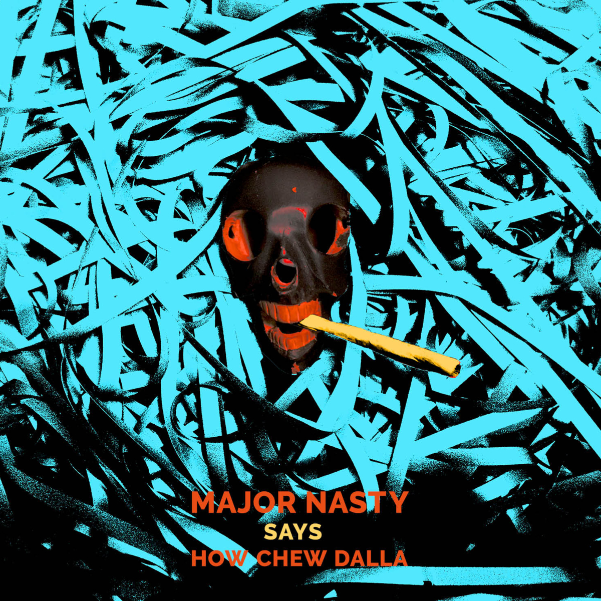 Major Nasty - How Chew Dalla TAPE